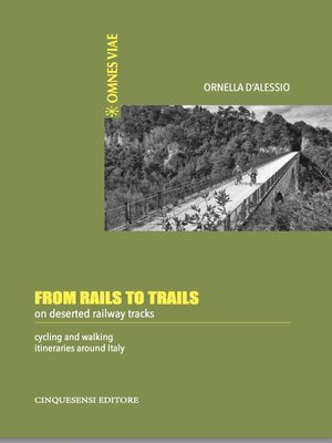 cover image of From Rails to Trails on deserted railway tracks